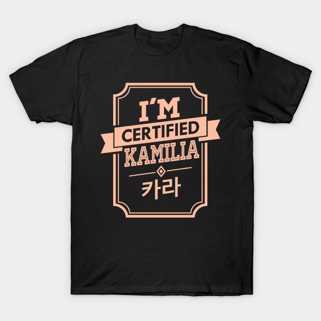 I'M CERTIFIED KARA KAMILIA T-Shirt by skeletonvenus